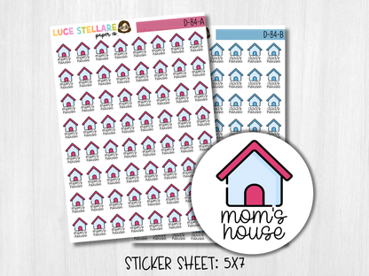 Mom's House and Dad's House Planner Stickers /  D-84